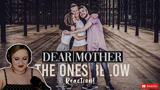 DEAR MOTHER - The Ones Below | REACTION