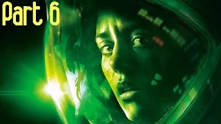 Alien: Isolation - Playthrough Part 6 - Xenomorph