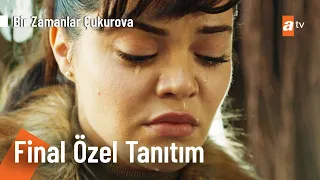 Bir Zamanlar Çukurova Final Özel Tanıtımı | Dijitale Özel @BZC​