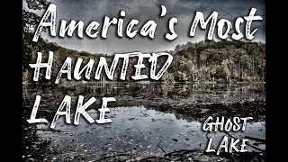 AMERICAS MOST HAUNTED LAKE  - Ghost Lake, NJ