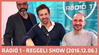 Reggeli Show - 2016.12.06. (kedd)