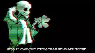 SPOOKY SCARY SKELETONS Trap Remix Nightcore