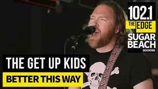 The Get Up Kids - Better This Way (Live at the Edge)