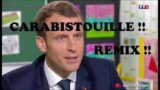 Macron - CARABISTOUILLE !!!! (REMIX POLITIQUE)