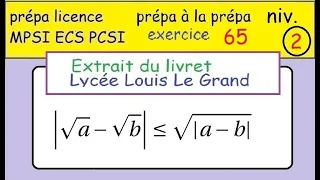 préparer sa prépa MPSI -ex65 - Louis Le Grand - inégalité avec racine carrée et valeur absolue