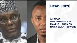 Atiku an opportunist for making U-turn on Naira swap — Sowore and more