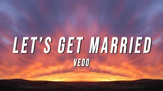 Vedo - Let's Get Married (TikTok Remix) [Lyrics]