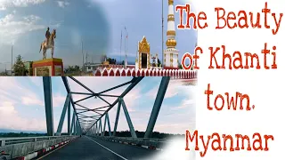 The Beauty of Khamti Town|Naga Myanmar|Amazing place|Travel Vlog