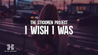 The Stickmen Project - I Wish I Was (Lyrics)