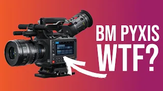 HUGE PROBLEM with Blackmagic PYXIS!