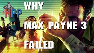 Why Max Payne 3 Failed