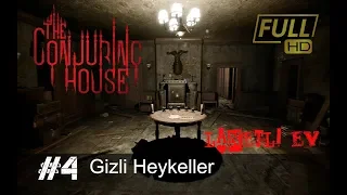 The Conjuring House Bölüm 4 Gizli Heykeller  Türkçe