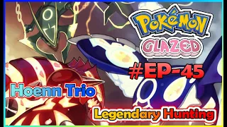 Caught Legendary Pokemon Kyogre,Rayquaza,Groudon in pokemon glazed EP46 in Hindi