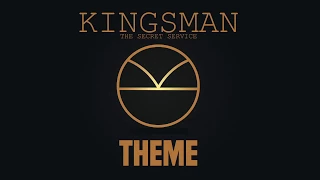 KINGSMAN: THE SECRET SERVICE - MAIN THEME