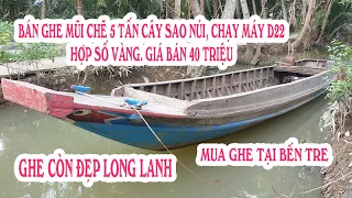 #125: Bán ghe mũi chẽ 5 tấn cây sao núi chạy máy D22 số vàng giá bán 40 triệu #MPBT