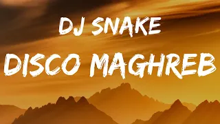 DJ Snake - Disco Maghreb (Letra/Lyrics)