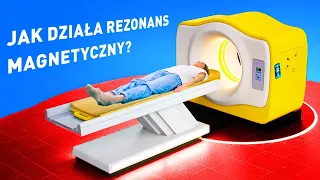 Co dzieje się w twoim ciele podczas rezonansu magnetycznego?