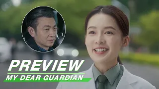 Preview: My Little Girl Grows Up And Has A Lover | My Dear Guardian EP33 | 爱上特种兵 | iQIYI