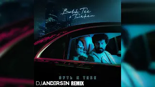 Bahh Tee, Turken - Путь к тебе (DJ Andersen Remix)