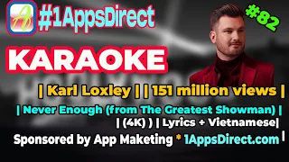 #82  Karaoke | Karl Loxley | 151 million views | Never Enough (from The | Lyrics + Vietnamese|