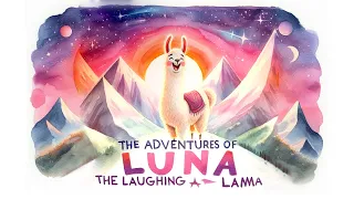 Mystery in the Mountains: Luna the Laughing Llama's Secret Adventure Revealed!