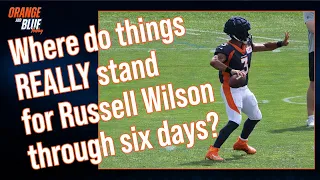 How Does Denver Broncos QB Russell Wilson Look at Training Camp? Orange and Blue Today 8.1.2023