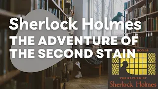 Sherlock Holmes: The Adventure of the Second Stain: Audiobook - Learn English