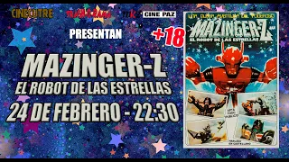 Spot "Mazinger Z: El Robot De Las Estrellas", 24 de febrero en Cine Paz de Madrid