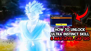 Dragon Ball Xenoverse 2: How To Unlock Ultra Instinct Transformation Skill For CAC & Max Level 120