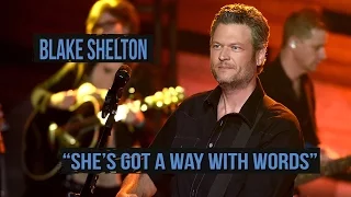 Blake Shelton Lashes Out In 'She's Got a Way With Words'