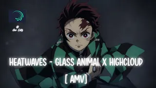 Heatwaves~ Glass animal x Highcloud 🖤💫  [AMV] #animeedit