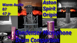 Large Diaphragm Condenser microphone comparison on drums (Aston Spirit Origin Warm Audio WA-47jr 87)