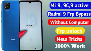 Mi Radmi 9, C, 9Active /Frp Bypass Android 12 bypass frp unlock Google account /frp without pc