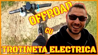 OFFROAD CU TROTINETA ELECTRICA