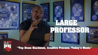 Large Professor - Top Drum Machines, Creative Process, Today's Music (247HH Exclusive)