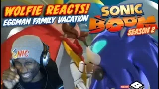 Wolfie REVIEWS: Sonic Boom Season 2 Episode 49 "Eggman Family Vacation"