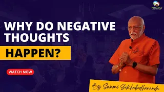 Why Do Negative Thoughts Happen?  | By swami sukhabodhananda