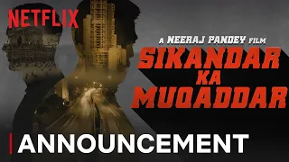 Sikandar ka Muqaddar | Announcement | Netflix India