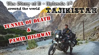 TAJIKISTAN: Tunnel of Death, Pamir Highway and riding on Afghan land mines // The Story of B - E12