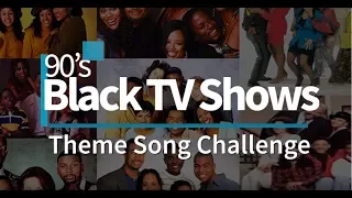 90s Black Sitcoms Theme Song Challenge