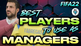 BEST PLAYERS TO USE AS MANAGERS (FIFA 22)