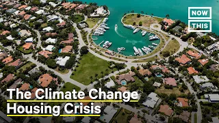 Climate Change Could Cause the Next Housing Crash | NowThis Earth