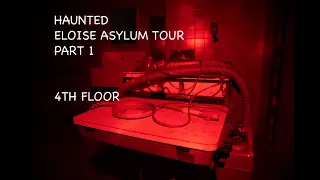 Haunted Eloise Asylum 4th floor tour part 1