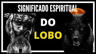 significado espiritual do lobo