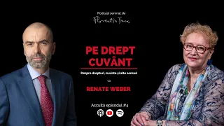 RENATE WEBER: „DACĂ OAMENILOR LE INDUCI FRICĂ, E MAI UȘOR SĂ-I GUVERNEZI" | Pe Drept Cuvânt | EP#4