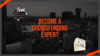 Filmmakers: Do THIS to get your film financed - Crowdfunding 101 /full series