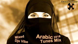 Djs Vibe - Arabic Tunes Mix 2018 (Deep House)