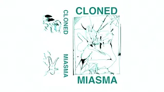 CLONED - MIASMA (2021)