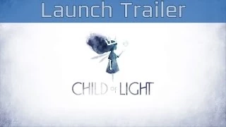 Child of Light - Launch Trailer [HD 1080P]