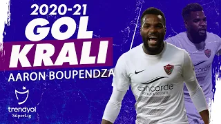 2020-21 Gol Kralı Aaron Boupendza | Tüm Goller - Spor Toto Süper Lig